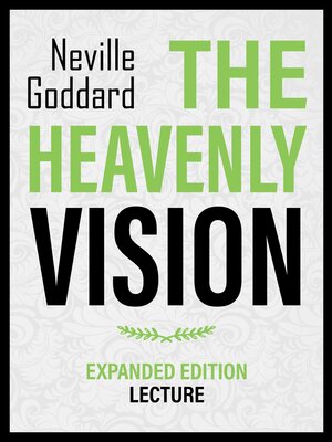 cover image of The Heavenly Vision--Expanded Edition Lecture